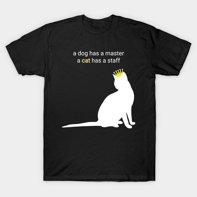 A cat has a staff gift T-Shirt by Designs by L Fortunato